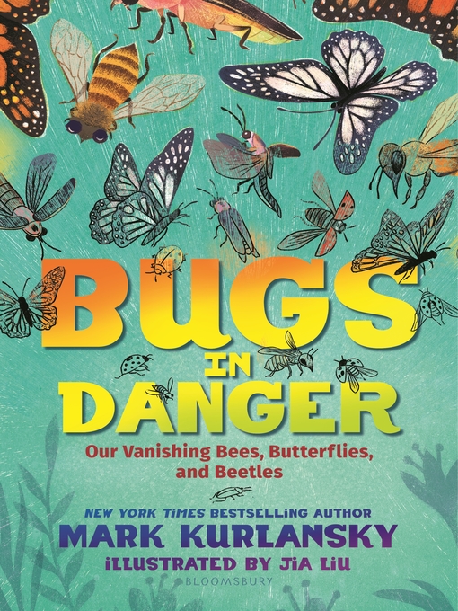 Title details for Bugs in Danger by Mark Kurlansky - Available